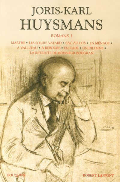 Huysmans - Romans - tome 1 Tome 1  Marthe, Histoire d'une fille, Les soeurs Vatard