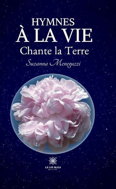 Hymnes à la vie Chante la Terre
