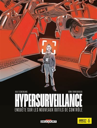 Hypersurveillance - Enquête sur les nouveaux outils de contrôle