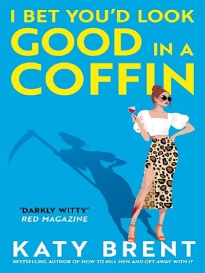 I bet you'd look good in a coffin