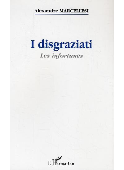 I disgraziati Les infortunés