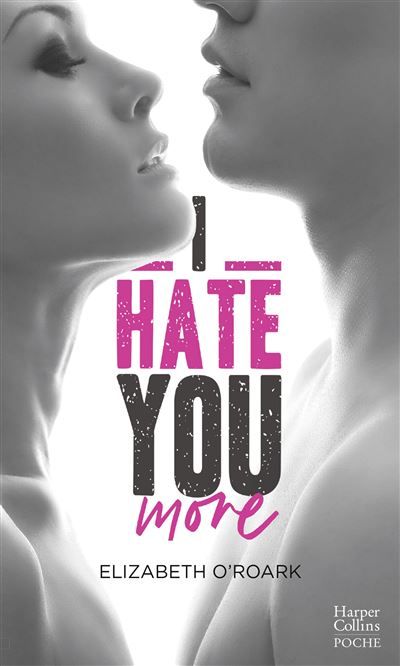 I Hate You More Par l'autrice de "Bad Girl, Sexy Boy"