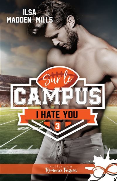 I hate you Sur le campus, T3