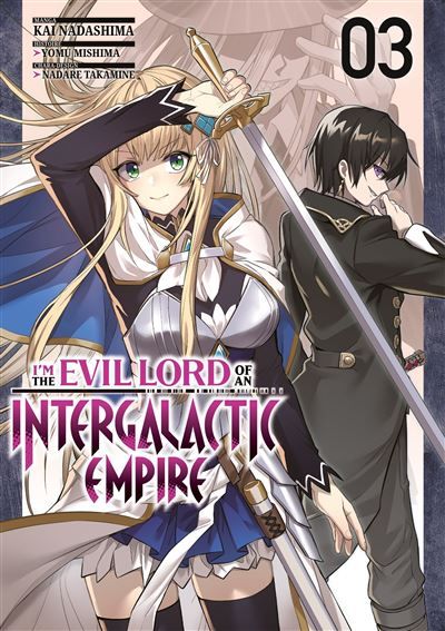 I'm the Evil Lord of an Intergalactic Empire - Tome 03