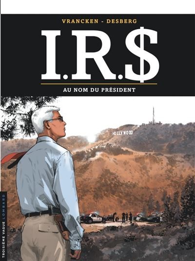 I.R.$ - Tome 12 - Au nom du Président