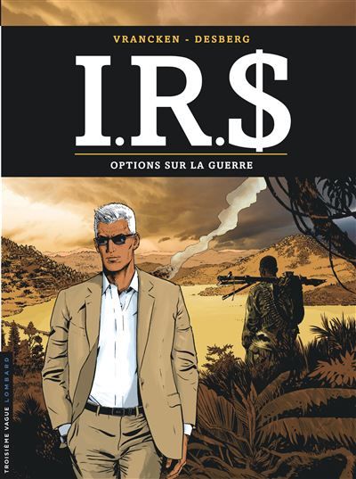 I.R.$ - Tome 16 - Options sur la guerre - Bernard Vrancken