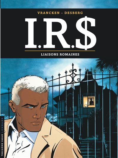 I.R.$ - Tome 9 - Liaisons romaines