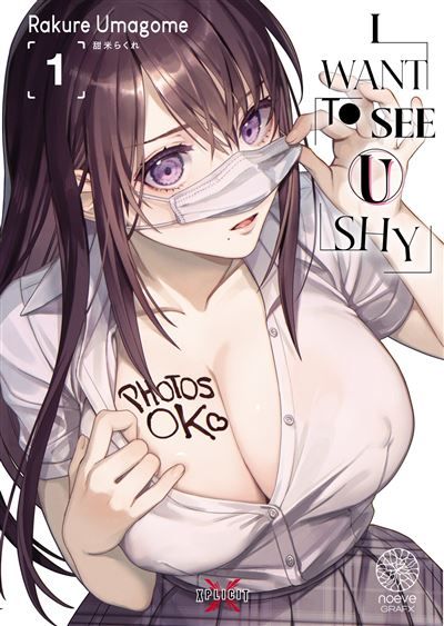 Couverture de I Want to See U Shy - Tome 01 par Rakure Umagome