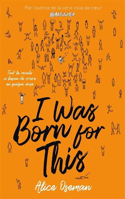 I was born for this - Par l'autrice de la série "Heartstopper" - Valérie Drouet