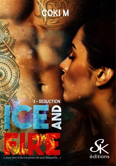 Ice and fire 1 Séduction