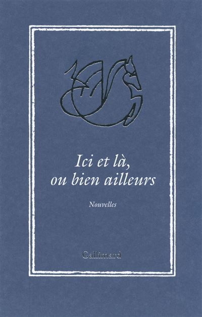Ici et là, ou bien ailleurs