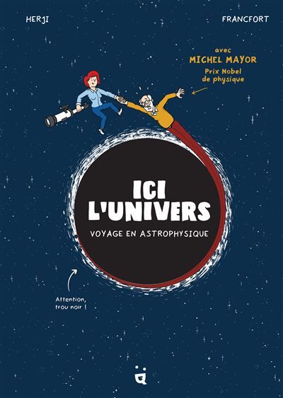 Ici l’Univers Voyage en astrophysique