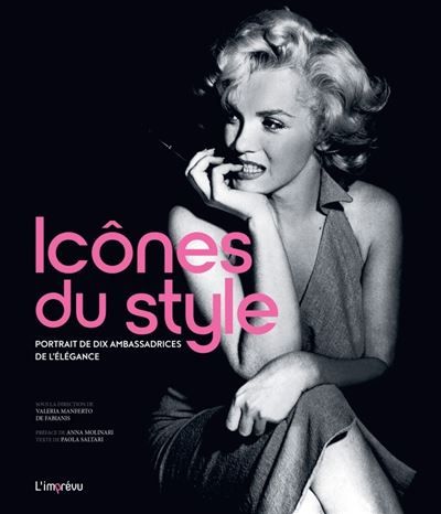 Icônes du style Portrait de 10 ambassadrices de l'élégance