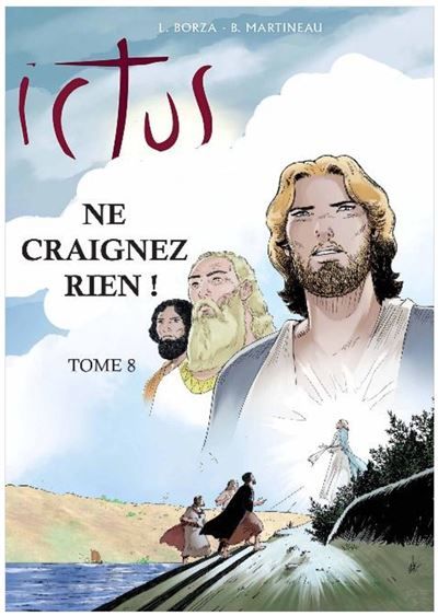 Ictus - Tome 8 - L258 Ne craignez rien !