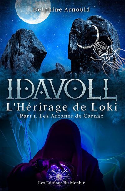 Idavoll (tome 2) : L'Héritage de Loki Part 1 : Les Arcanes de Carnac