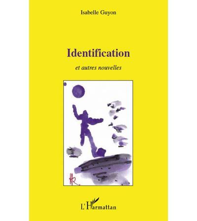 Identification Et autres nouvelles