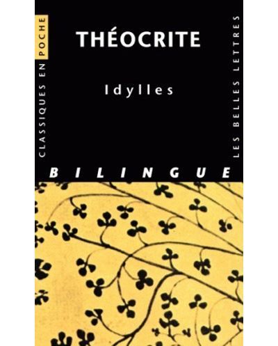 Idylles Edition bilingue français - grec ancien, 1-11