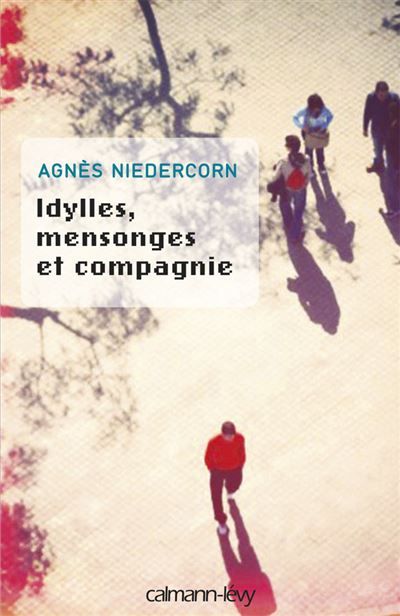 Idylles, mensonges et compagnie - Prix nouveau talent 2010 Fondation Bouygues Telecom - En partenariat avec Métro
