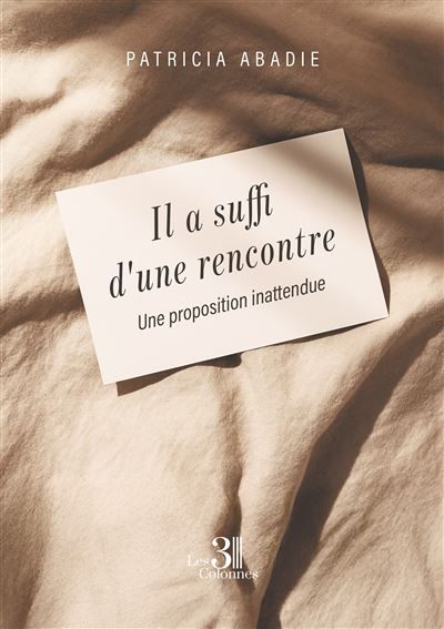 Il a suffi d'une rencontre Une proposition inattendue
