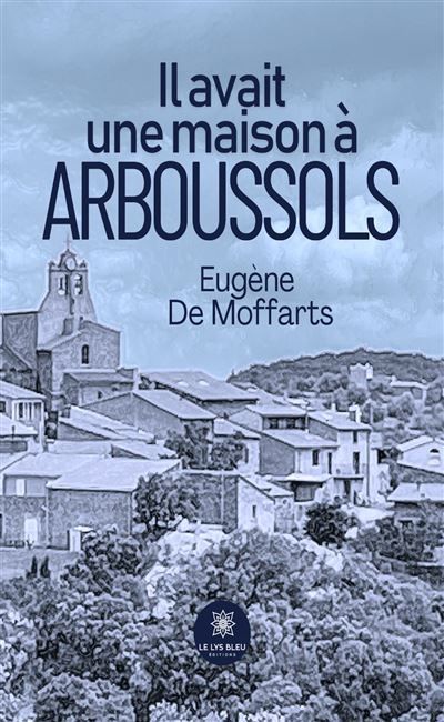 Il avait une maison à Arboussols