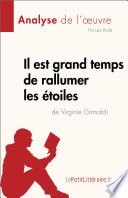 Il est grand temps de rallumer les étoiles de Virginie Grimaldi (Analyse de l'œuvre)