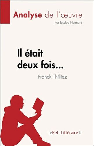 Il était deux fois... de Franck Thilliez (Analyse de l'œuvre) Résumé complet et analyse détaillée de l'oeuvre