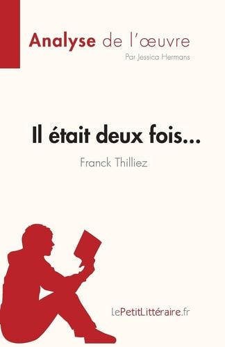 Il était deux fois... de Franck Thilliez (Analyse de l'oeuvre) Résumé complet et analyse détaillée de l'oeuvre