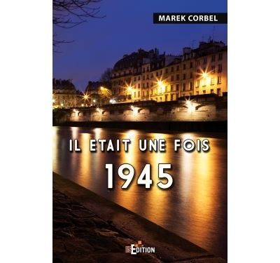 Il était une fois 1945