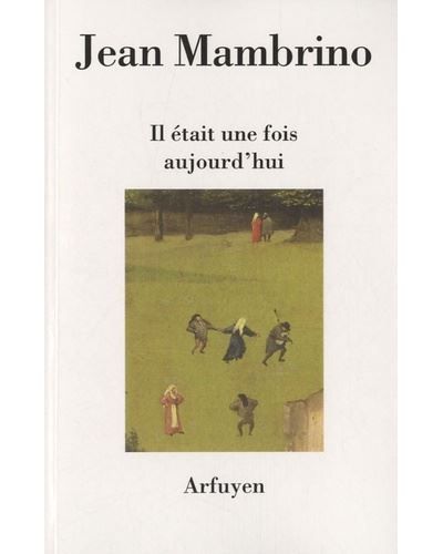 Il etait une fois aujourd'hui