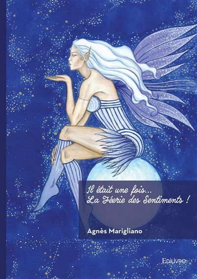 Il était une fois... La Féerie des Sentiments !