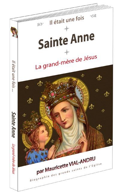 Il était une fois -- sainte Anne La grand-mère de Jésus