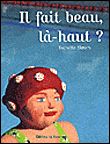 Il fait beau, là-haut ?