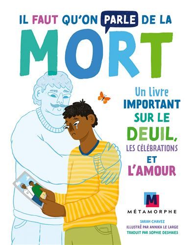 Il faut qu'on parle de la mort Un livre important sur le deuil, les célébrations et l'amour