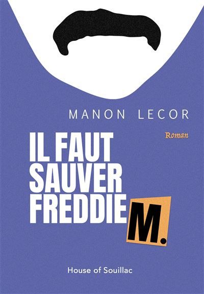 Il faut sauver freddie m.