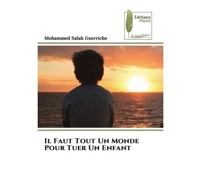 Il Faut Tout Un Monde Pour Tuer Un Enfant