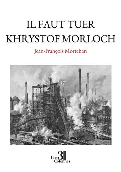 Il faut tuer Khrystof Morloch