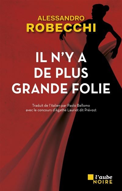 Il n'y a de plus grande folie