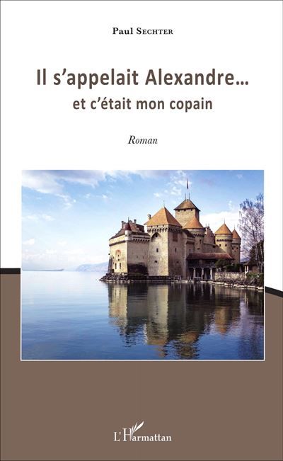 Il s'appelait Alexandre... Et c'était mon copain Roman - Roman