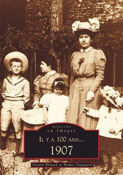 Il y a 100 ans... 1907