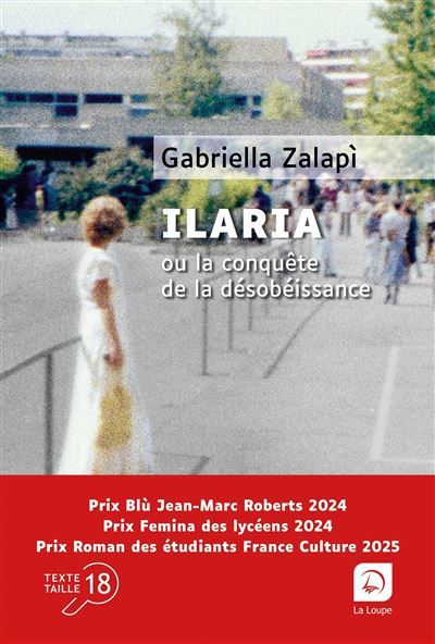 Ilaria ou la conquête de la désobéissance Edition en gros caractères