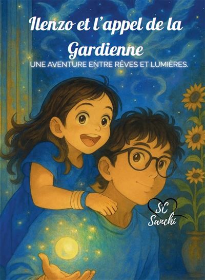Ilenzo et l'appel de la Gardienne Une aventure entre rêves et lumières