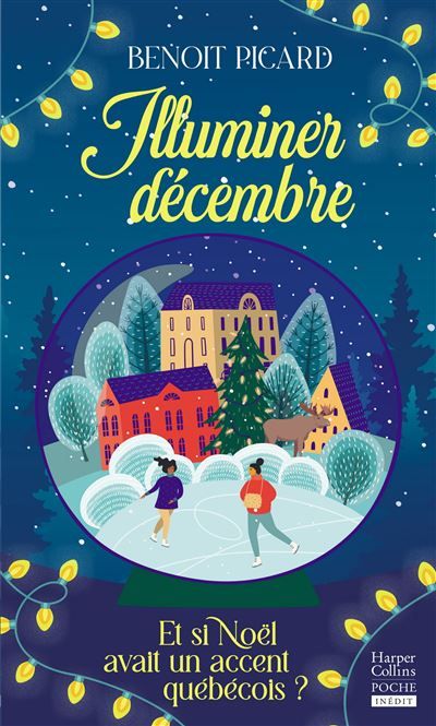 Illuminer décembre Et si Noël avait un accent québécois ?