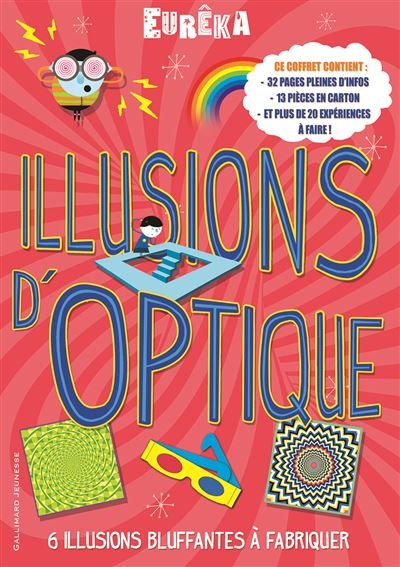 Illusions d'optique 6 illusions bluffantes à fabriquer