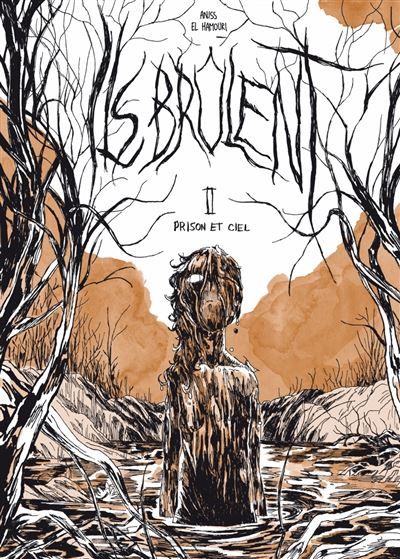 Ils brûlent 2 - Prison et ciel