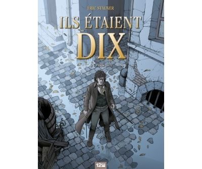 Ils étaient dix - Tome 03 Paris 1820