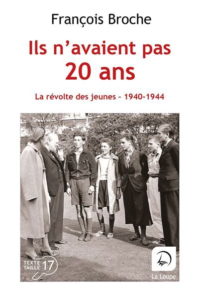 Ils n'avaient pas 20 ans La révolte des jeunes, 1940-1944