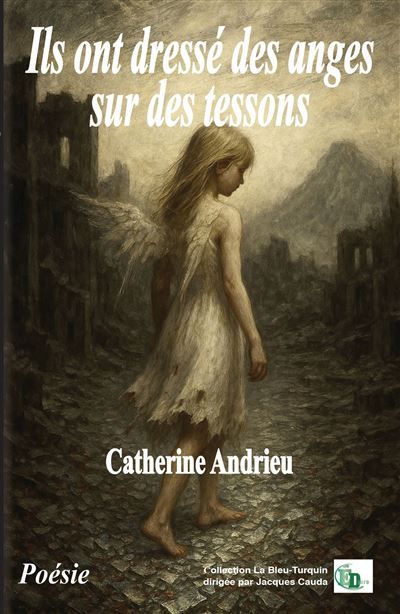 Ils ont dressé des anges sur des tessons