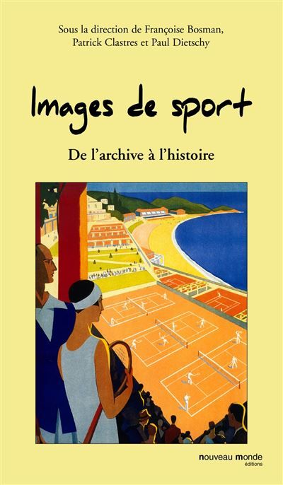 Images de sport De l'archive à l'histoire