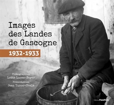 Images des Landes de Gascogne 1932-1933