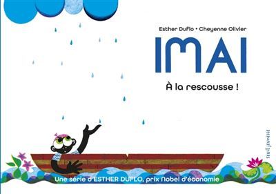 Imai A la rescousse La pauvreté expliquée par Esther Duflo